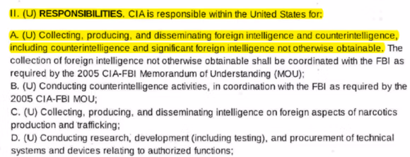 Porțiunea evidențiază: II. (U) RESPONSABILITĂȚI. CIA este responsabilă în Statele Unite pentru (A) U. Colectarea, producerea și diseminarea informațiilor străine și contraspionajului, inclusiv contrainformații și informații străine semnificative n