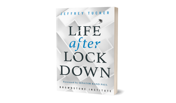 Life after Lockdown: Foreword by Rand Paul - Brownstone Institute