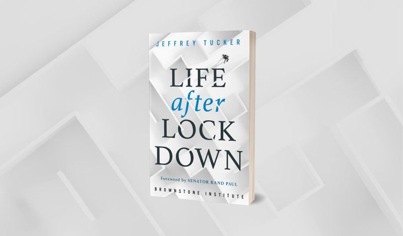 Life After Lockdown - Ջեֆրի Ա. Թաքերի կողմից - Բրաունսթոուն ինստիտուտ